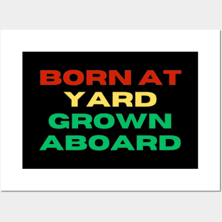 Born At Yard Grown Aboard in the Colour of Red, Yellow and Green Posters and Art